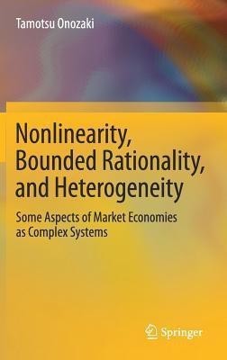 Nonlinearity, Bounded Rationality, and Heterogeneity(English, Hardcover, Onozaki Tamotsu)