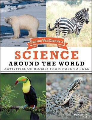 Janice VanCleave's Science Around the World(English, Paperback, VanCleave Janice)