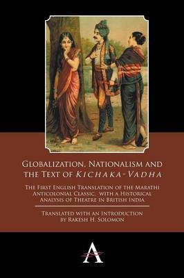 Globalization, Nationalism and the Text of 'Kichaka-Vadha'(English, Paperback, unknown)