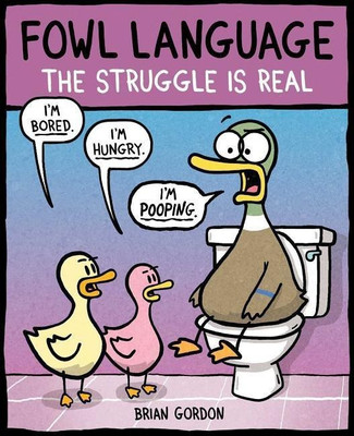 Fowl Language: The Struggle Is Real: Volume 2(English, Paperback, Gordon Brian)
