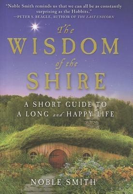 The Wisdom of the Shire(English, Hardcover, Smith Noble)