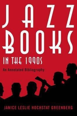 Jazz Books in the 1990s(English, Electronic book text, Greenberg Janice Leslie Hochstat)