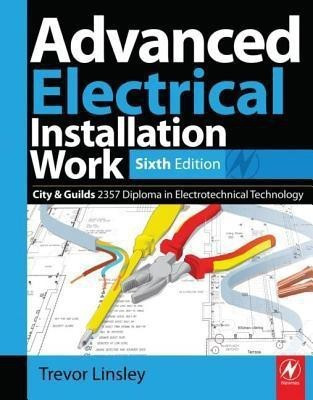 Advanced Electrical Installation Work 2357 Edition, 6th ed(English, Paperback, Linsley Trevor)