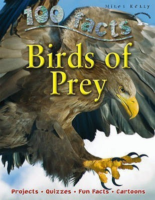 100 Facts Birds of Prey(English, Paperback, Kelly Miles)