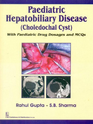 Paediatric Hepatobiliary Disease (Choledochal Cyst)(English, Paperback, Gupta R.)