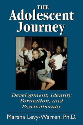 The Adolescent Journey(English, Paperback, Levy-Warren Marsha)