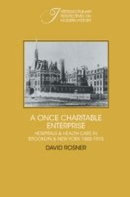 A Once Charitable Enterprise(English, Hardcover, Rosner David)