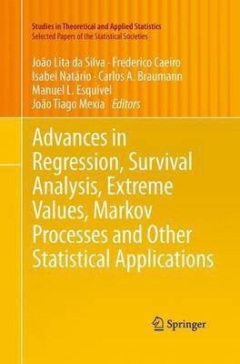 Advances in Regression, Survival Analysis, Extreme Values, Markov Processes and Other Statistical Applications(English, Paperback, unknown)