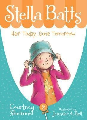 Stella Batts: Hair Today, Gone Tomorrow(English, Paperback, Sheinmel Courtney)