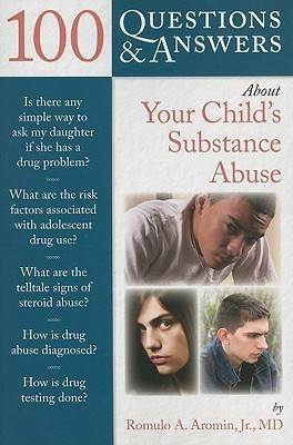 100 Questions & Answers About Your Child's Substance Abuse(English, Paperback, Aromin Romulo)