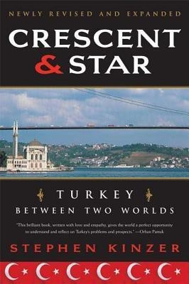 Crescent and Star(English, Paperback, Kinzer Stephen)
