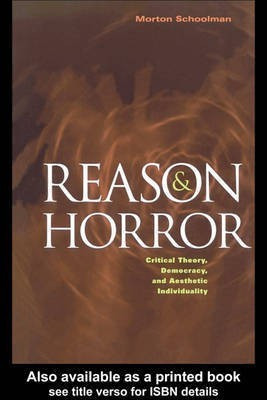 Reason and Horror(English, Electronic book text, Schoolman Morton)