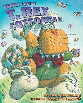 Here Comes T. Rex Cottontail(English, Paperback, Grambling Lois G.)