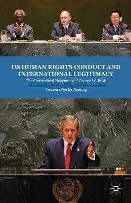 US Human Rights Conduct and International Legitimacy(English, Paperback, Keating V.)