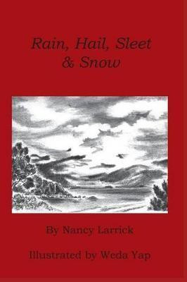 Rain, Hail, Sleet & Snow(English, Paperback, Larrick Nancy)