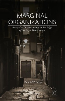 Marginal Organizations(English, Paperback, Tafoya Dennis W.)