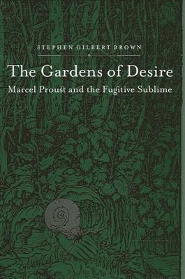 The Gardens of Desire(English, Hardcover, Brown Stephen Gilbert)