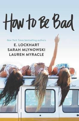 How to Be Bad(English, Paperback, Myracle Lauren)