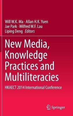 New Media, Knowledge Practices and Multiliteracies(English, Hardcover, unknown)