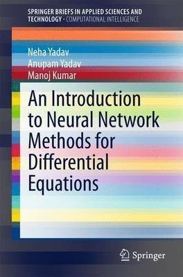 An Introduction to Neural Network Methods for Differential Equations(English, Paperback, Yadav Neha)