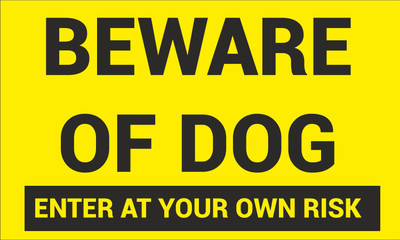 Creative Signages Beware of Dog, Enter at your own Risk Emergency Sign