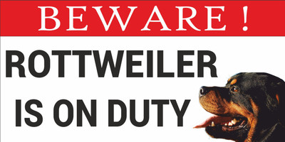 Creative Signages | Beware. Rottweiler is on duty. Emergency Sign