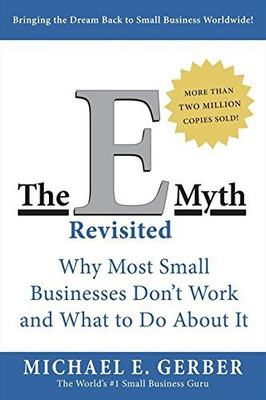 The E-Myth Revisited Why Most Small Businesses Don't Work And What To Do About It Genric Paperback With SpaceHaven Bookmark(Paperback, Garber Michael E)