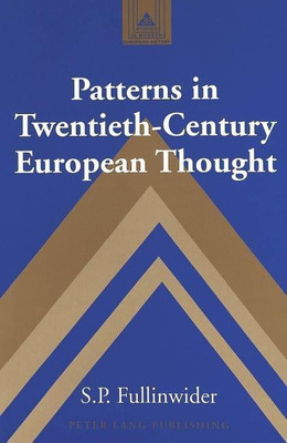 Patterns in Twentieth-century European Thought(English, Hardcover, Fullinwider S. P.)