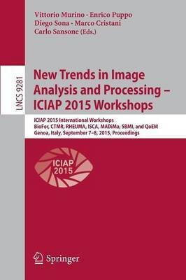 New Trends in Image Analysis and Processing -- ICIAP 2015 Workshops(English, Paperback, unknown)