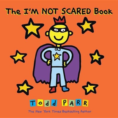 The I'm Not Scared Book(English, Hardcover, Parr Todd)