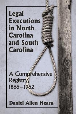Legal Executions in North Carolina and South Carolina(English, Paperback, Hearn Daniel Allen)