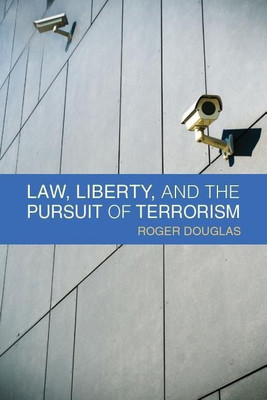 Law, Liberty, and the Pursuit of Terrorism(English, Hardcover, Douglas Roger)