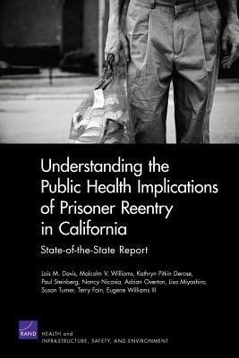 Understanding the Public Health Implications of Prisoner Reentry in California(English, Paperback, Davis Lois M.)