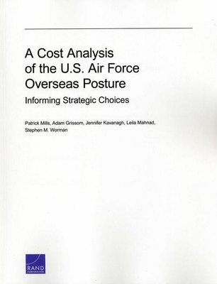 A Cost Analysis of the U.S. Air Force Overseas Posture(English, Paperback, Mills Patrick)