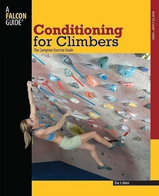 Conditioning for Climbers(English, Paperback, Horst Eric van der)