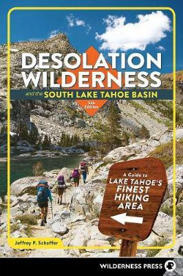 Desolation Wilderness and the South Lake Tahoe Basin(English, Paperback, P. Schaffer Jeffrey)