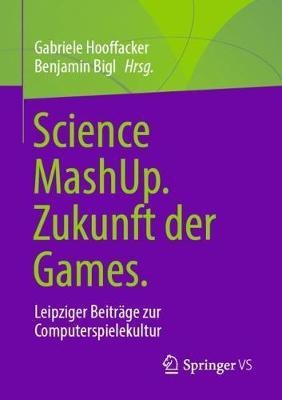 Science MashUp. Zukunft der Games.(German, Paperback, unknown)