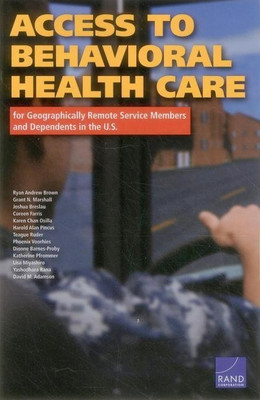 Access to Behavioral Health Care for Geographically Remote Service Members and Dependents in the U.S.(English, Paperback, Brown Ryan Andrew)