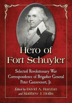 Hero of Fort Schuyler(English, Paperback, Gansevoort Peter Jr.)