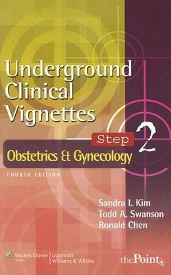 Underground Clinical Vignettes Step 2: Obstetrics and Gynecology 4 2nd  Edition(English, Paperback, Kim Sandra I.)