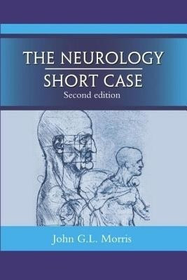 The Neurology Short Case, Second edition(English, Paperback, Morris John)