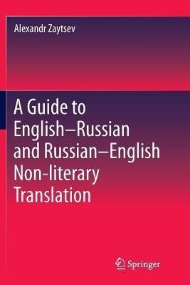 A Guide to English-Russian and Russian-English Non-literary Translation(English, Paperback, Zaytsev Alexandr)