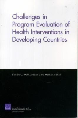 Challenges of Programs Evaluation of Health Interventions in Developing Countries(English, Paperback, Wynn Barbara O.)