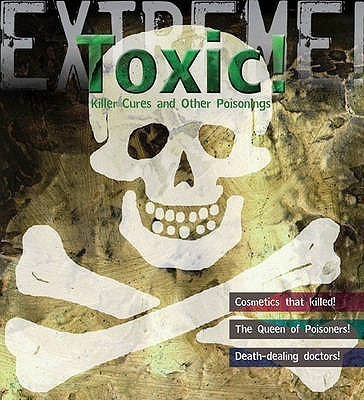 Extreme Science: Toxic!(English, Paperback, Hodge Susie)