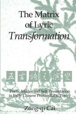 The Matrix of Lyric Transformation(English, Paperback, Cai Zong-qi)