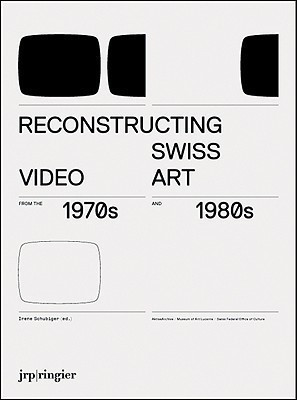 Reconstructing Swiss Video Art from the 1970s & 1980s(English, Paperback, unknown)