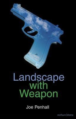 Landscape with Weapon(English, Paperback, Penhall Joe)