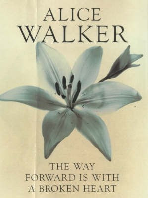 The Way Forward is with a Broken Heart(English, Hardcover, Walker Alice)