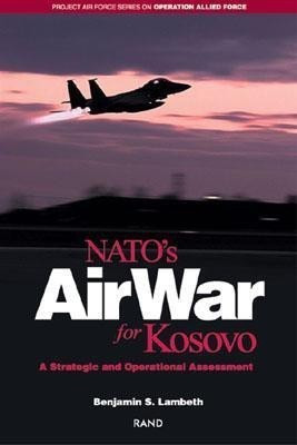 NATO's Air War for Kosovo(English, Paperback, Lambeth Benjamin S.)