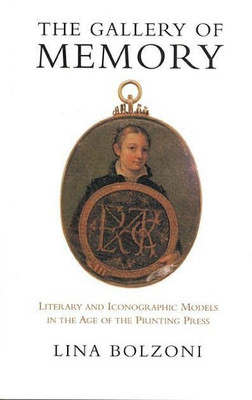 The Gallery of Memory(English, Hardcover, Bolzoni Lina)